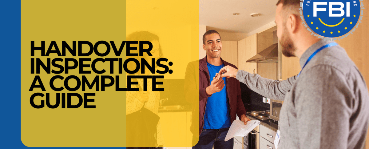 Handover Inspections: A Complete Guide