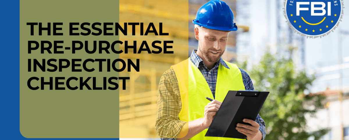 The Essential Pre-Purchase Inspection Checklist