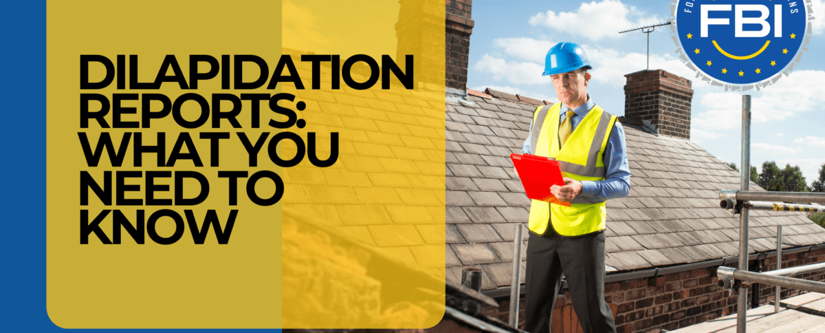 Dilapidation Reports: What You Need to Know