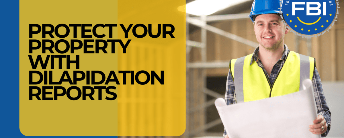 Protect Your Property with Dilapidation Reports